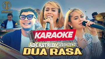 [KARAOKE] Ade Astrid x Gerengseng Team - Dua Rasa | Disambung Deui Da Puguh Nyeuri...