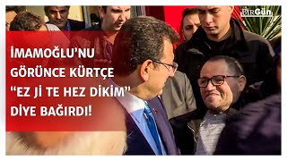 İmamoğlu’na Kürtçe “Em Te Hez Dikim” Diye Bağırdı İmamoğlu Bakın Ne Yanıt Verdi? İşte O Anlar…