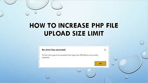 How to Increase PHP File Upload Size Limit