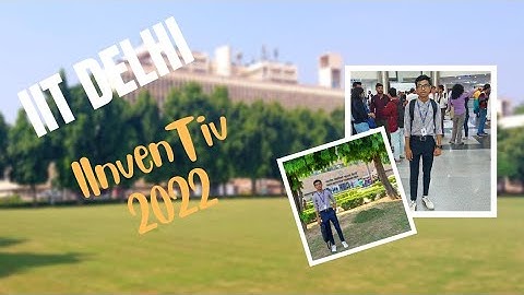 IIT Delhi Tour Vlog || IInvenTiv event 2022 || #event  #iitdelhi #youtubeindia #india  #dseu #