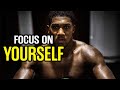 Focus  focus on yourself  motivation  speech  daily motivation  go motivation