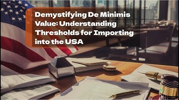 Demystifying De Minimis Value: Understanding Thresholds for Importing into the USA