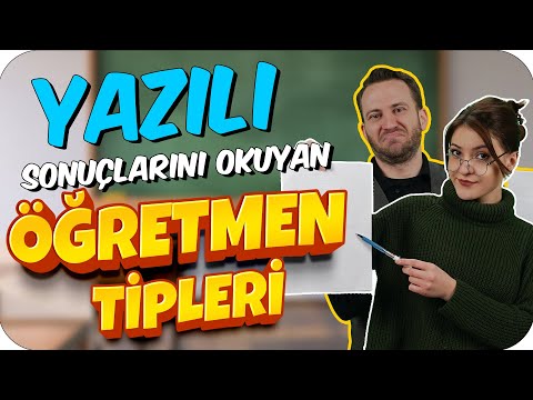 Yazılı Sonuçlarını Okuyan 7 Öğretmen Tipi 👨🏻‍💼👩🏻‍💼