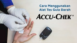 Cara Menggunakan Alat Tes Gula Darah Accu-Chek