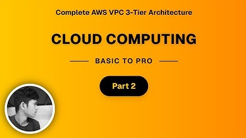 How to Build 3-Tier Architecture in AWS VPC | Beginner to Advanced | Part 2 | Cloud with Sam |