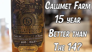 Calumet Farm 15 Whiskey Review with 14 Comparison. Breaking the Seal EP#144