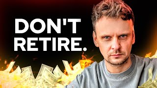 How I retired at 30 (It was a mistake!) by Darius Lukas 933 views 6 months ago 5 minutes, 47 seconds
