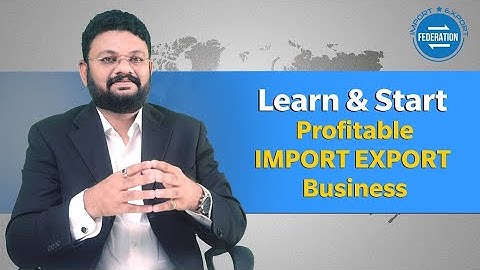 Learn & Start Import Export Business