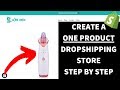 How To Create A One Product Dropshipping Store With Shopify | Step By Step Tutorial