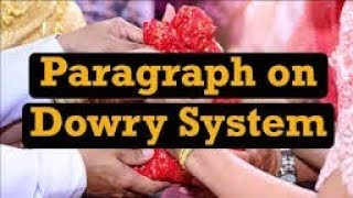 Paragraph on Dowry System, essay on Dowry Systems, essay writing, paragraph writing