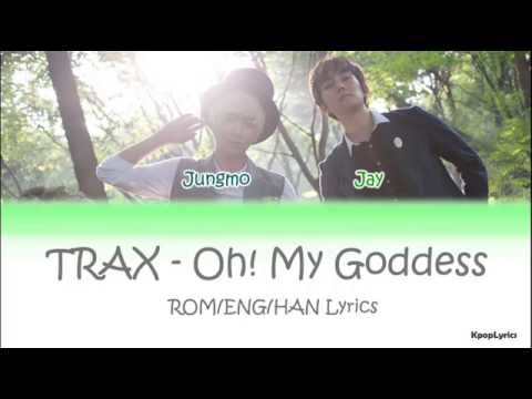 TRAX (트랙스) – Oh! My Goddess (오! 나의 여신님) (HAN|ROM|ENG) Color Coded Lyrics
