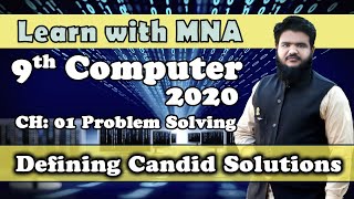 Defining Candid Solutions | 9th Computer Science 2020| Lecture 4 |Chapter 1 Problem Solving|New Book