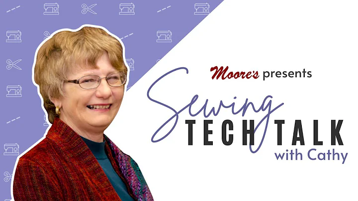 Meet Cathy Brown! | Sewing Tech Talk with Cathy