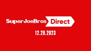 Super Joe Bros Direct - 12.29.2023