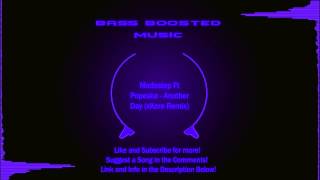 Modestep Ft Popeska - Another Day (xKore Remix) (Bass Boosted)