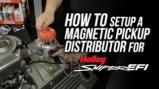 How To Setup a Magnetic Pick Up Distributor For Sniper EFI