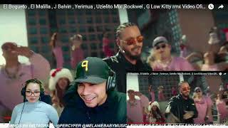 El Bogueto , El Malilla , J Balvin , Yerimua , Uzielito Mix ,Rockwel , G Low Kitty rmx || REACCIÓN