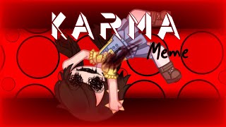 Karma [FNAF] Meme || Cassidy