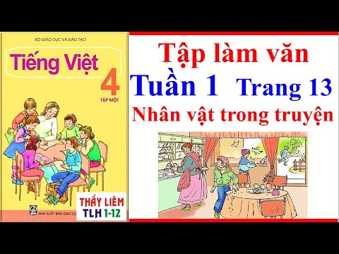 Video Tiếng Việt Lớp 4 Tập Làm Văn Tuần 1 | Nhân Vật Trong... - YouTube