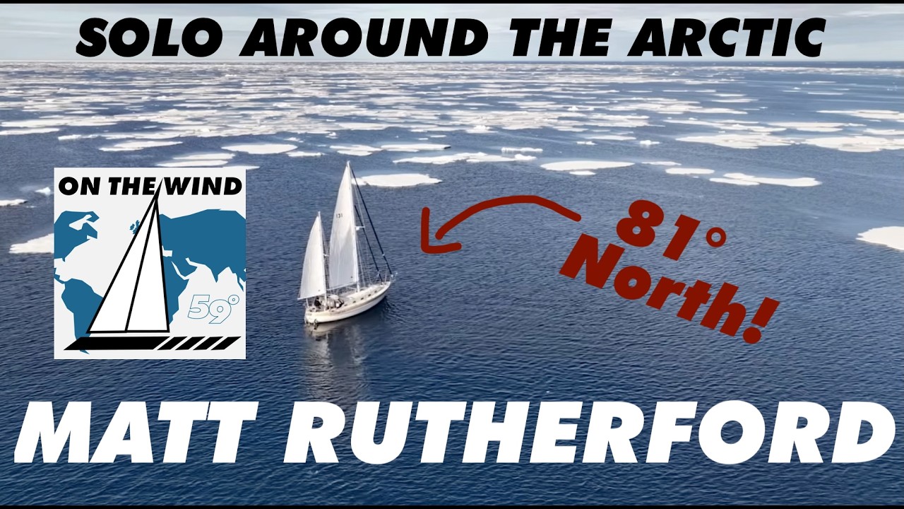 ⁣On the Wind TV // Matt Rutherford Around the Arctic Ocean!