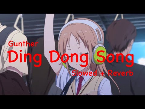 Gunther Ding Dong Song Slowed Reverb
