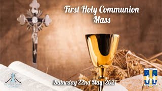 MCHF First Holy Communion Mass. 10:30 am | Sat 22 May 2021