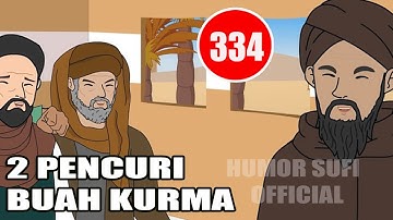 ABU NAWAS DAN 2 ORANG PENCURI KURMA - HUMOR SUFI