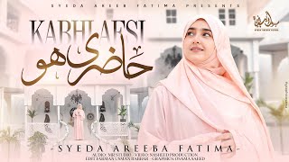 Syeda Areeba Fatima - Kabhi Aesi Hazri Hou - New Ramzan Naat 2026 - Official Video
