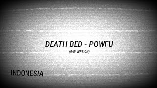 DEATH BED - POWFU (RAV INDONESIA VERSION)