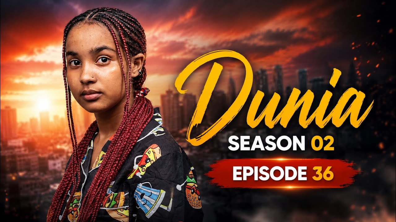 DUNIA SEASON 02 (Ep 36)