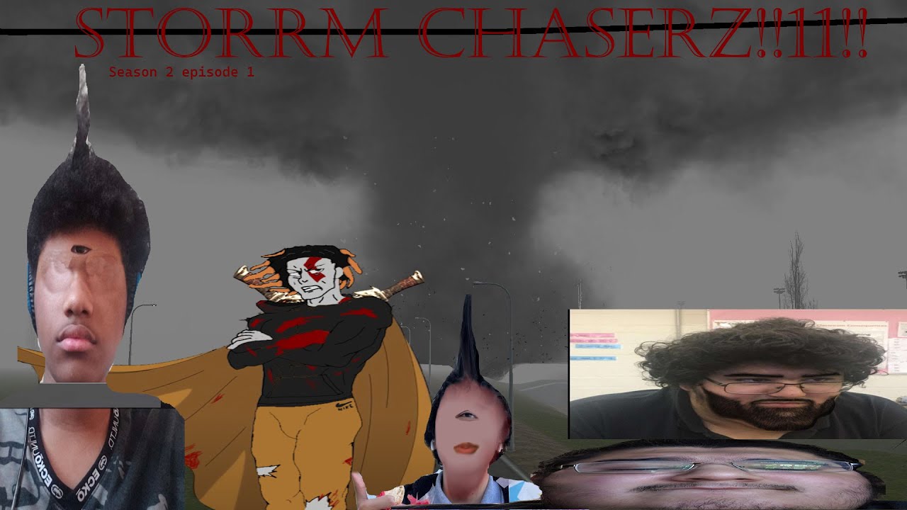 Storm Chasers Season 2 Episode 1 A new begginginggigGingn... Not really ...