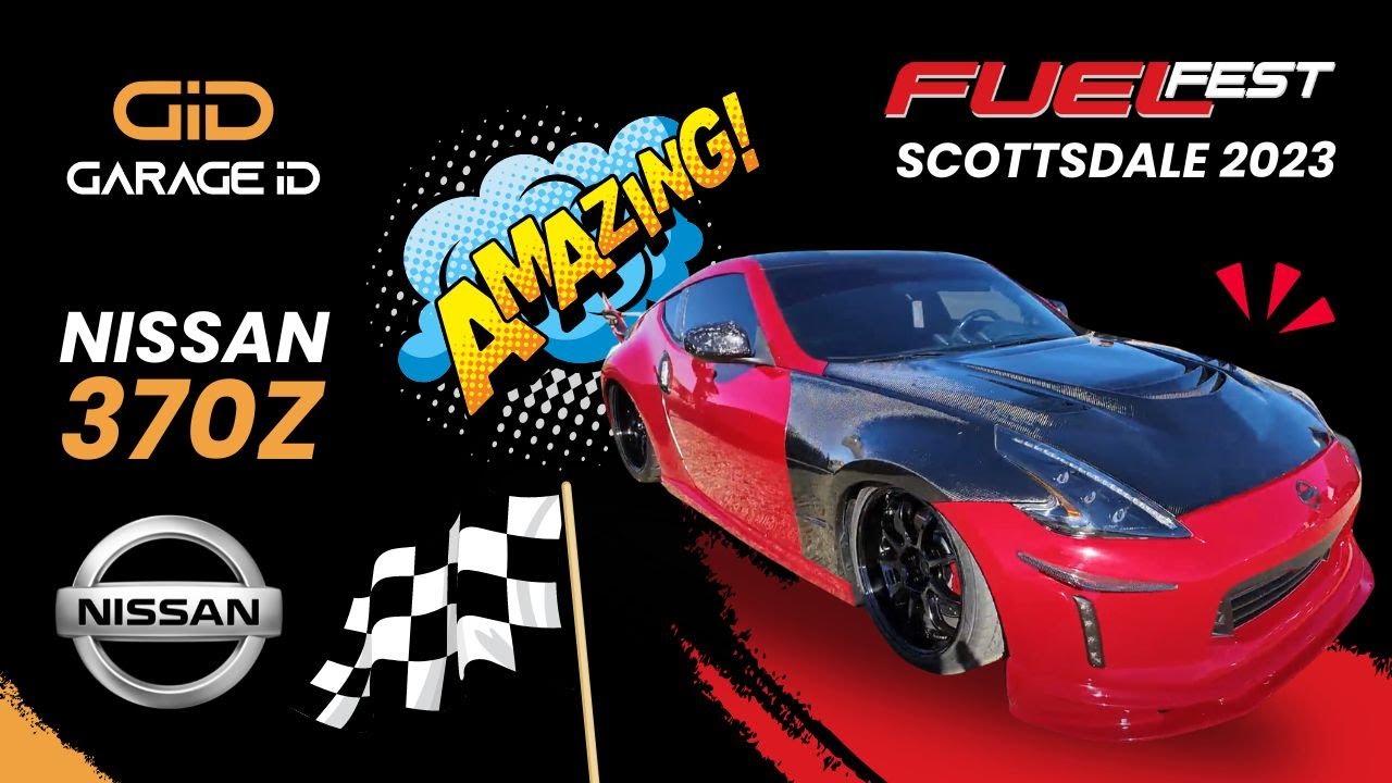 FuelFest Scottsdale 2023 Nissan 370Z YouTube