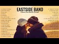 Best songs of Eastside Band | Eastside PH Greatest Hits | Best English Songs Cover 2021