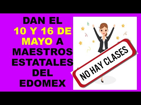 Soy Docente: DAN EL 10 Y 16 DE MAYO A MAESTROS ESTATALES DEL ESTADO DE MÉXICO