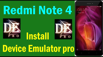 Installing device emulator pro on redmi note 4-How to Install device Emulator Pro on Redmi note 4 |