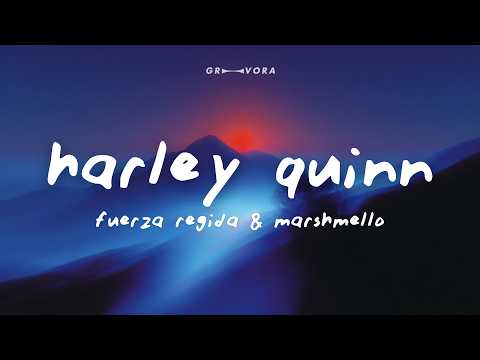 Fuerza Regida, Marshmello - HARLEY QUINN (Letra/Lyrics)