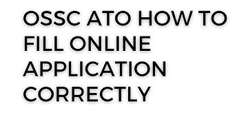Ossc ATO.. how to fill the online application correctly.. must watch videos for all