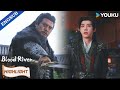 【HIGHLIGHT】I will lead you back to your homeland with glory and freedom.🔥 | Blood River | YOUKU