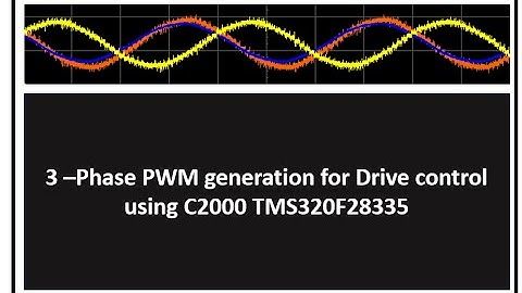 PWM GENERATION FOR THREE PHASE SYSTEM- C2000  TI TMS320F28335