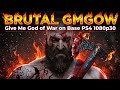 Brutal God of War 2018 Give Me God of War | Base PS4 1080p30FPS #GodOfWar #GMGOW #PS4