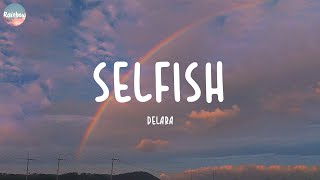 Delara - Selfish (Lyrics)