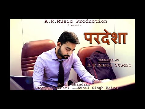 Pardesha  Latest Uttrakhandi Song 2018  Rohit Bhandari  Anant raag 