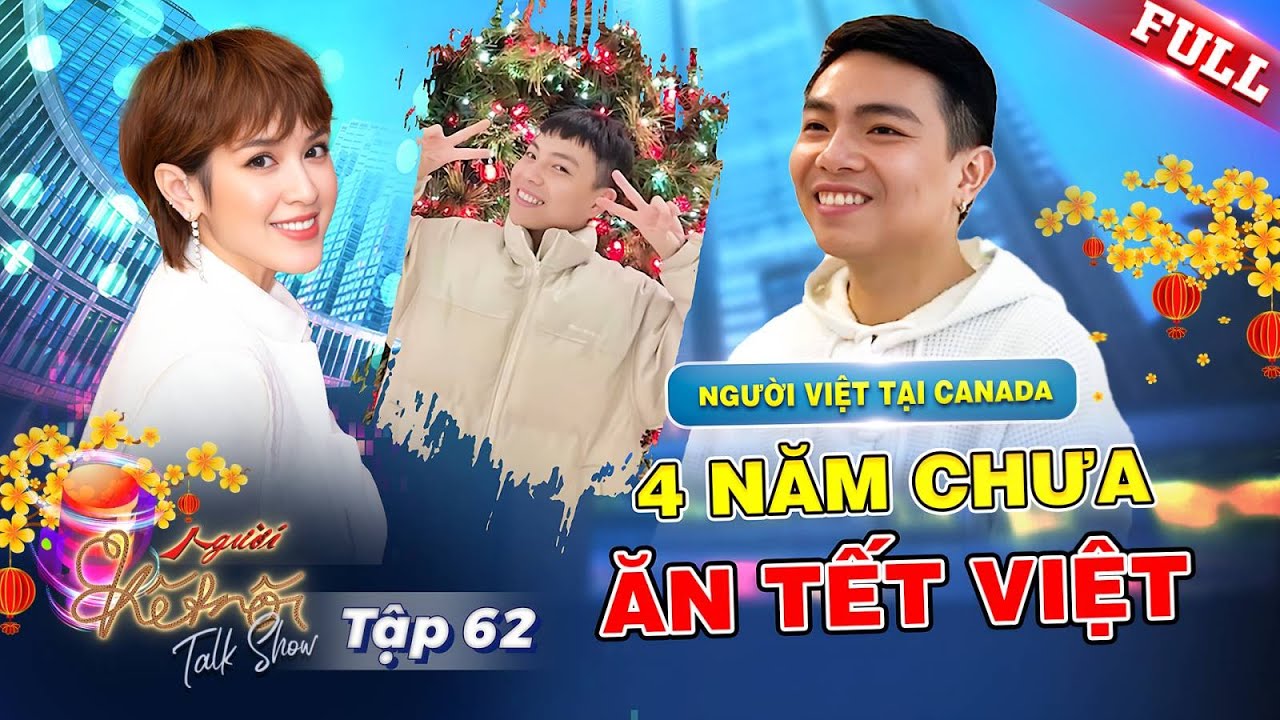 Người Kết Nối 62 | Du học sinh 4 năm chưa ăn Tết Việt, cô đơn giữa bão tuyết Canada