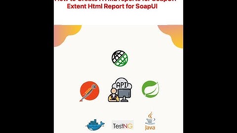 Part 9 | Creating HTML Reports in SoapUI using Extent Reports | Reporting for SoapUI |