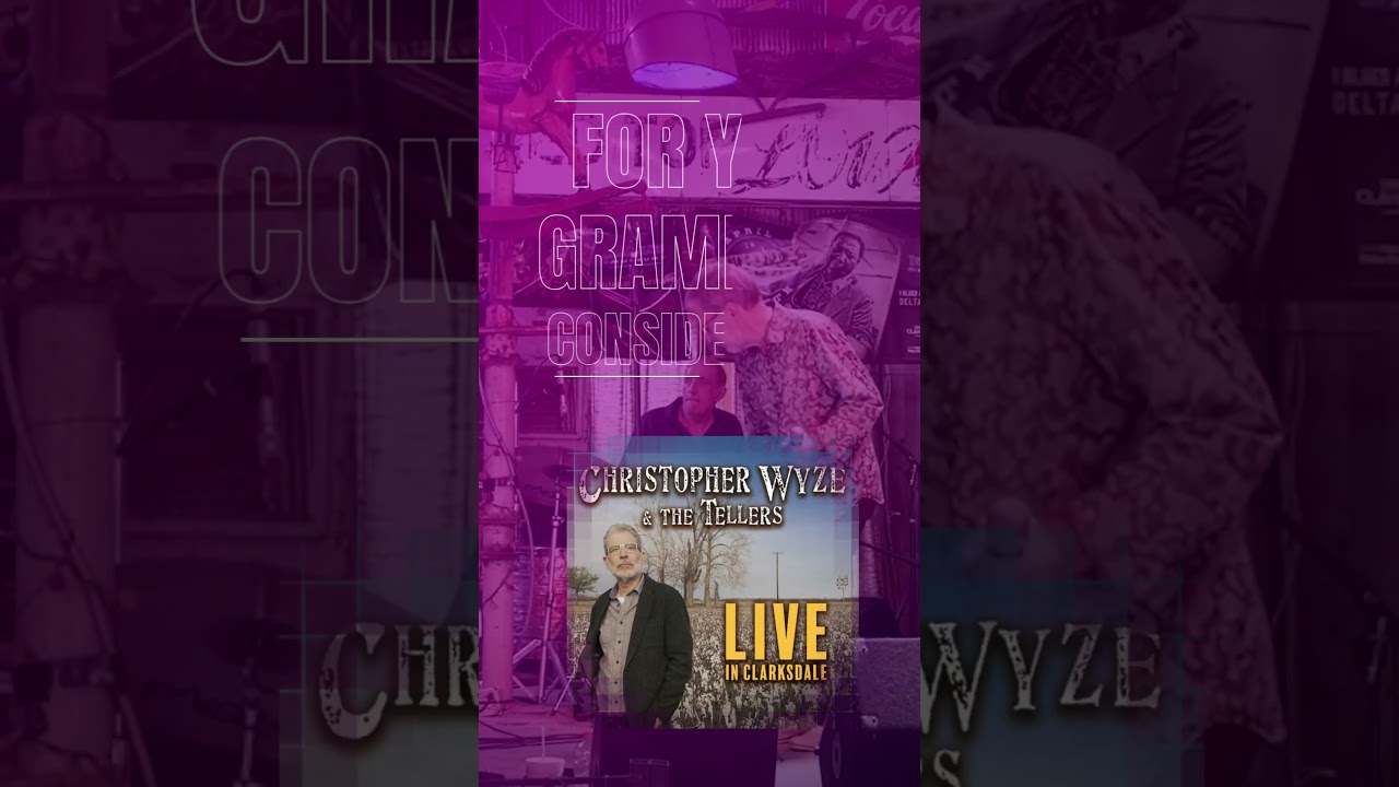 Christopher Wyze & The Tellers | For your GRAMMY® Consideration...