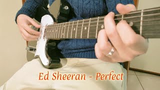 Ed Sheeran - Perfect (guitar cover)