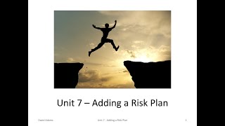 Unit 7 - Adding a Risk Plan Profile