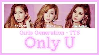 《 日本語訳：カナルビ 》 Only U / Girls Generation - TTS