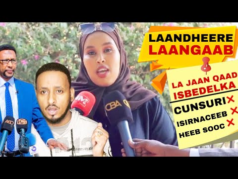 Update Wa waxa laga xumaado oo laga xishood. LAANDHEERE | LAANGAAB | HEEB SOOC | CUNSURI 2021? Waandanbena