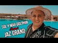 SOL Y MAR DOLPHIN HOUSE 4* & JAZ GRAND MARSA 5* | МАРСА АЛАМ, ЕГИПЕТ 2021